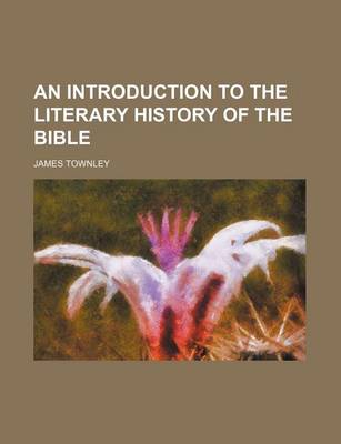 Book cover for An Introduction to the Literary History of the Bible