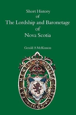 Book cover for A Short History of the Lordship and Baronage of Nova Scotia