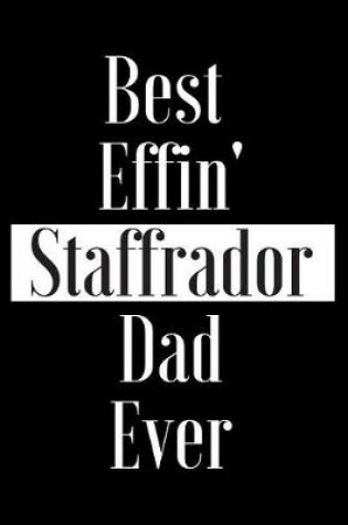 Cover of Best Effin Staffrador Dad Ever