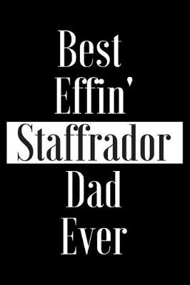 Book cover for Best Effin Staffrador Dad Ever