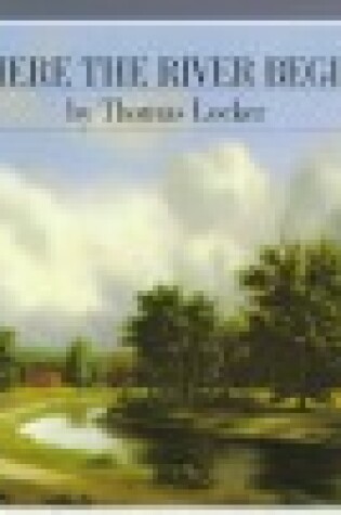 Cover of Locker Thomas : Where the River Begins (Hbk)