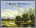 Book cover for Locker Thomas : Where the River Begins (Hbk)