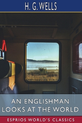 Book cover for An Englishman Looks at the World (Esprios Classics)