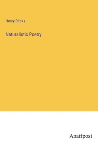 Cover of Naturalistic Poetry