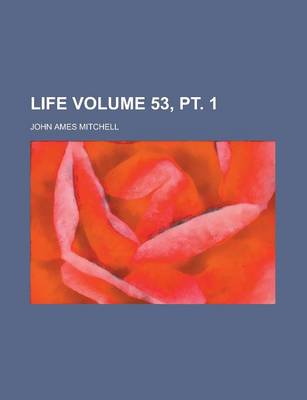 Book cover for Life Volume 53, PT. 1