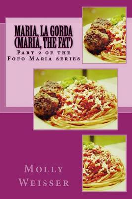 Book cover for Maria, La Gorda (Maria, The Fat)