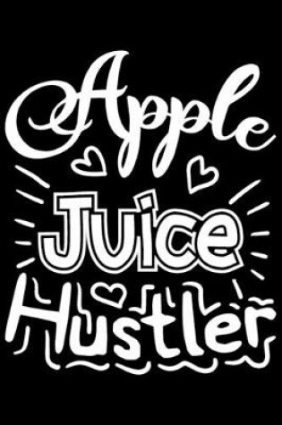 Cover of Apple Juice Hustler