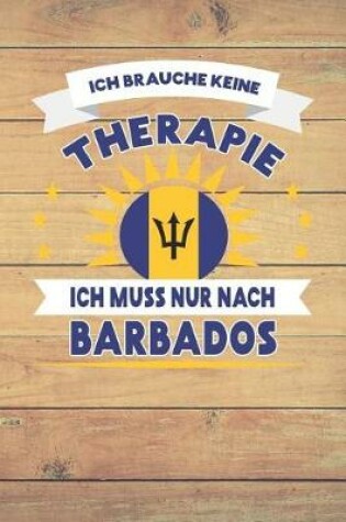 Cover of Ich Brauche Keine Therapie Ich Muss Nur Nach Barbados