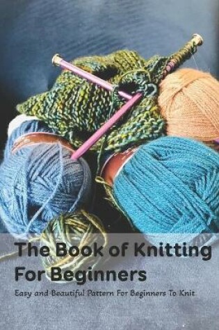Cover of The Book of Knitting For Beginners