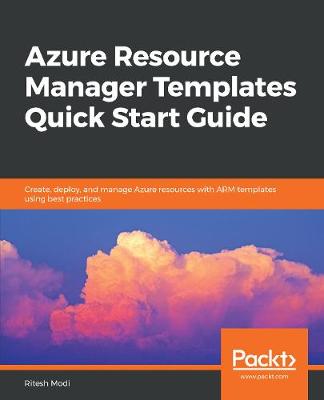 Book cover for Azure Resource Manager Templates Quick Start Guide