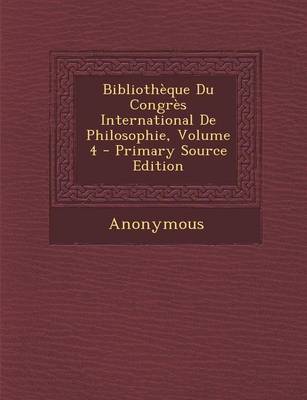 Cover of Bibliotheque Du Congres International de Philosophie, Volume 4