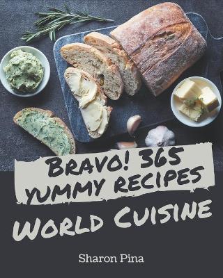 Book cover for Bravo! 365 Yummy World Cuisine Recipes