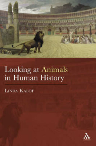 Cover of Looking at Animals in Human History