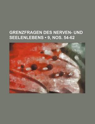 Book cover for Grenzfragen Des Nerven- Und Seelenlebens (9, Nos. 54-62)