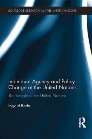 Cover of Individual Agency and Policy Change at the United Nations