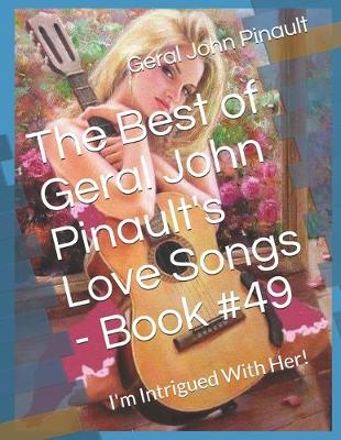 Book cover for The Best of Geral John Pinault's Love Songs - Book #49