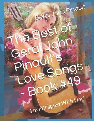 Cover of The Best of Geral John Pinault's Love Songs - Book #49