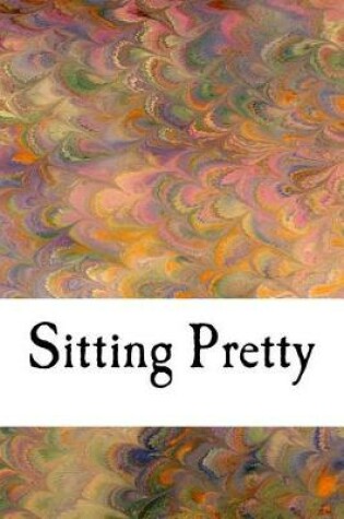 Cover of Sitting Pretty