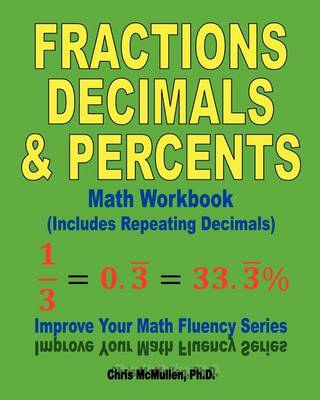 Book cover for Fractions, Decimals, & Percents Math Workbook (Includes Repeating Decimals)