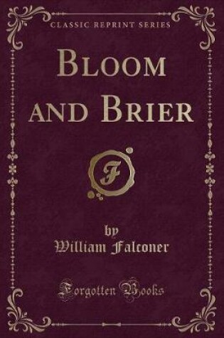 Cover of Bloom and Brier (Classic Reprint)