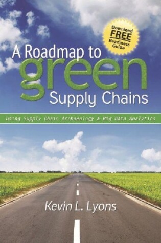 Cover of A Roadmap to Green Supply Chains