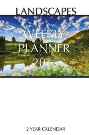 Cover of Landscapes Weekly Planner 2015