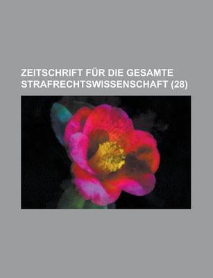 Book cover for Zeitschrift Fur Die Gesamte Strafrechtswissenschaft (28)