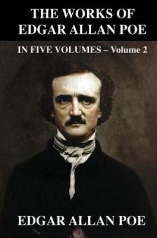 Cover of The Works of Edgar Allen Poe in Five Volumes - Volume 2