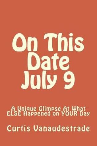 Cover of On This Date July 9