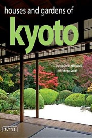 Cover of Houses and Gardens of Kyoto