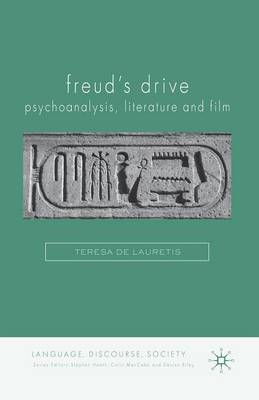 Cover of Freud's Drive: Psychoanalysis, Literature and Film
