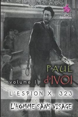 Cover of L'Espion X. 323 (Volume I)