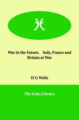 Book cover for War in the Future. Italy, France and Britain at War