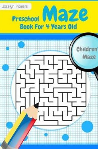 Cover of Preschool Maze Book For 4 Years Old