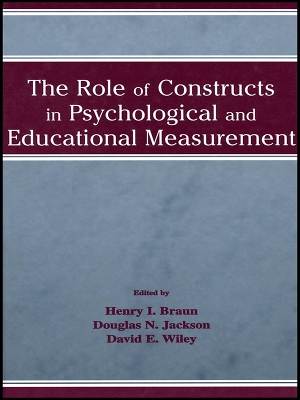 Book cover for The Role of Constructs in Psychological and Educational Measurement