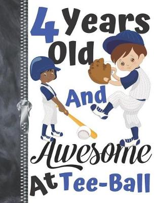 Book cover for 4 Years Old And Awesome At Tee-Ball