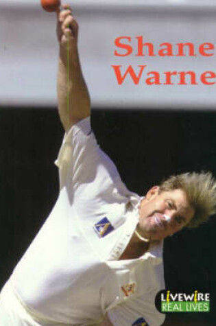 Cover of Livewire Real Lives Shane Warne