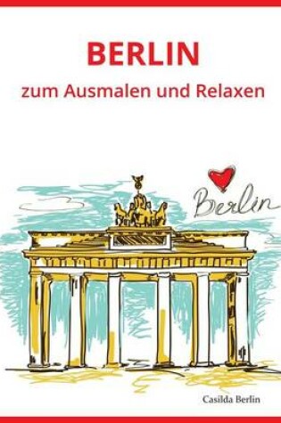 Cover of BERLIN - zum Ausmalen und Relaxen