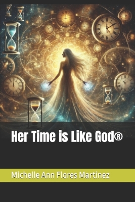 Book cover for Her Time is Like God(R)