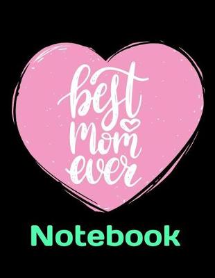 Book cover for Best MOM ever notebook
