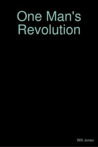 Cover of One Man's Revolution