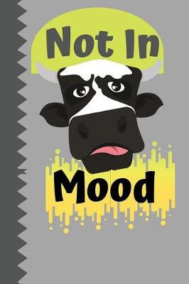 Book cover for Not In Mood