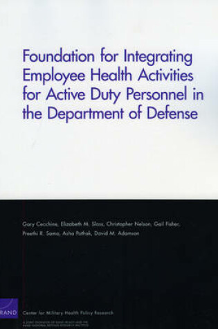 Cover of Foundation for Integrating Employee Health Activities for Active Duty Personnel in the Department of Defense