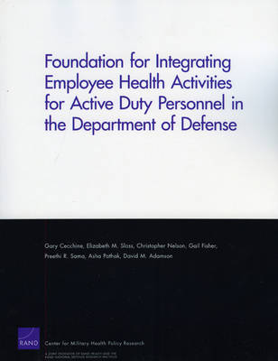 Book cover for Foundation for Integrating Employee Health Activities for Active Duty Personnel in the Department of Defense