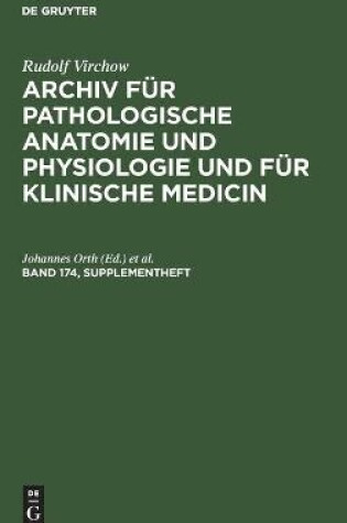 Cover of Rudolf Virchow: Archiv Für Pathologische Anatomie Und Physiologie Und Für Klinische Medicin. Band 174, Supplementheft