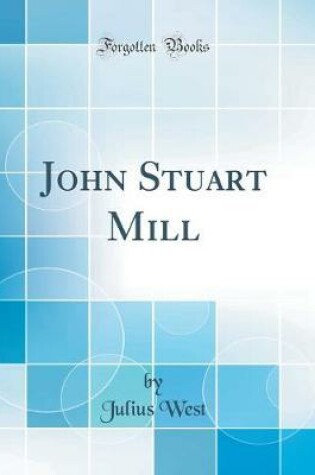 Cover of John Stuart Mill (Classic Reprint)