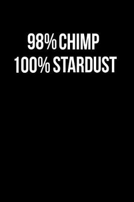 Book cover for 98% Chimp 100% Stardust