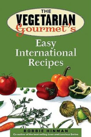 Cover of The Vegetarian Gourmet's Easy International Recipes