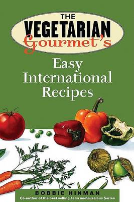 Book cover for The Vegetarian Gourmet's Easy International Recipes