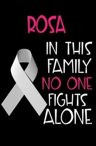 Cover of ROSA In This Family No One Fights Alone